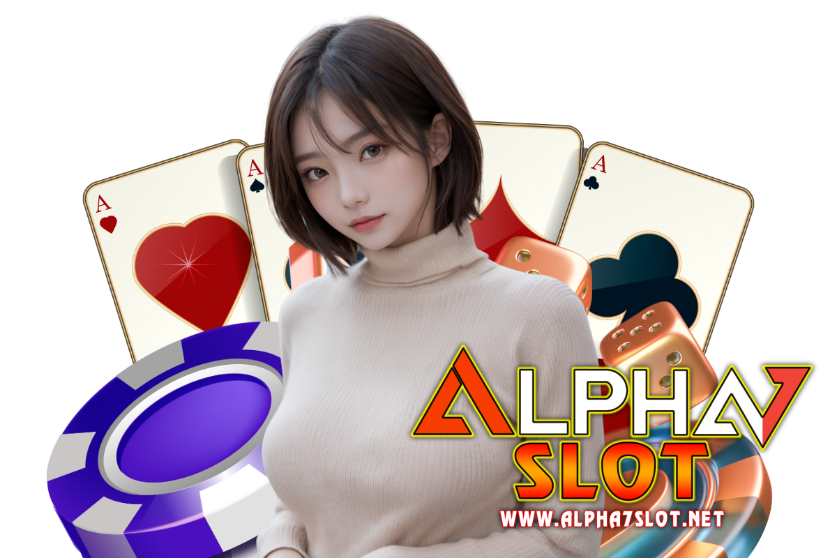 alpha7 slot สล็อต